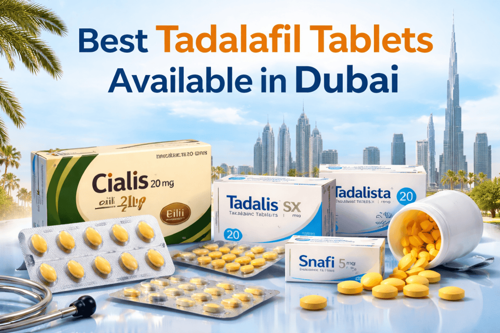 Best tadalafil tablets available in Dubai showing Cialis, Tadalis SX, Tadalista, and Snafi with Dubai skyline background
